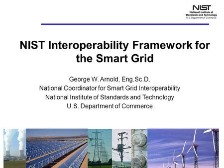 NIST Interoperability Framework for the Smart Grid