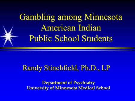 Gambling among Minnesota American Indian Public School Students