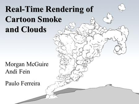 Real-Time Rendering of Cartoon Smoke and Clouds