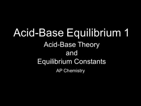 Acid-Base Equilibrium 1