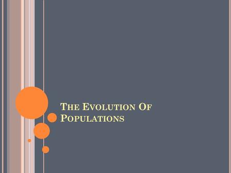The Evolution Of Populations