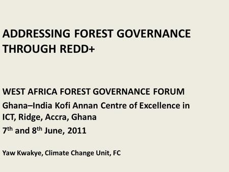 ADDRESSING FOREST GOVERNANCE THROUGH REDD+