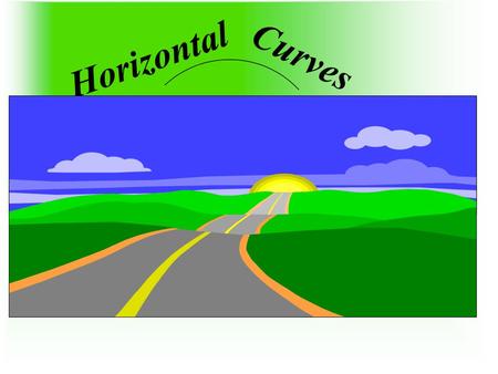 Horizontal Curves 1 1 1.
