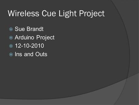 Wireless Cue Light Project