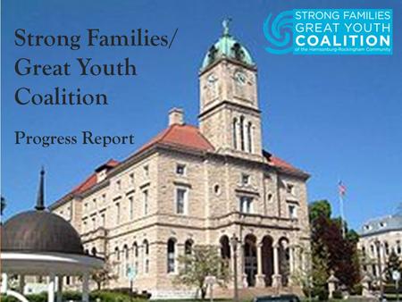 Strong Families/ Great Youth Coalition Progress Report.