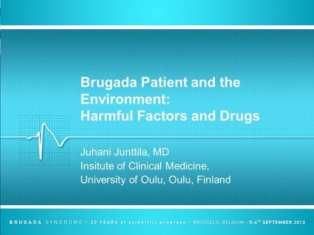 Brugada Patient and the Environment: Harmful Factors and Drugs