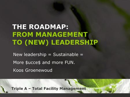 THE ROADMAP: FROM MANAGEMENT TO (NEW) LEADERSHIP