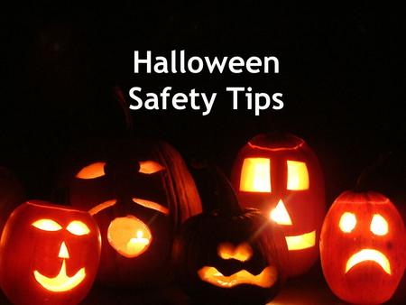 Halloween Safety Tips.