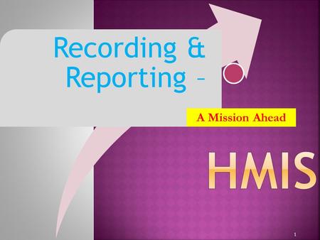 1 Recording & Reporting – A Mission Ahead. 2 System Collection of specific components I nformation System Information support in decision making Health.