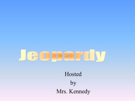 Hosted by Mrs. Kennedy 100 200 400 300 400 Whats the problem? Sentences Whats the problem? Subject-verb agreement Whats the problem? Pronouns Whats the.