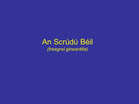 An Scrúdú Béil (freagraí ginearálta)