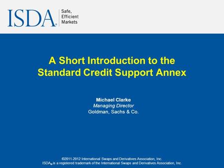 A Short Introduction to the Standard Credit Support Annex