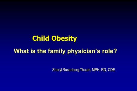 What is the family physician’s role?