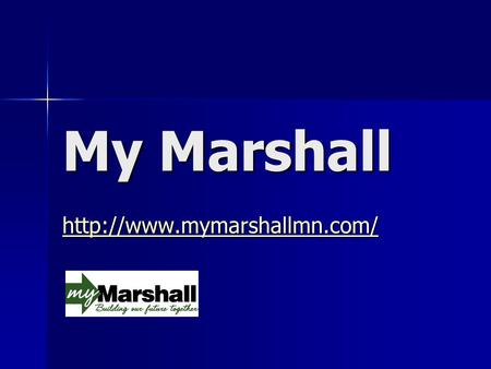My Marshall  What is My Marshall? We are a grassroots effort working together to engage citizens and connect neighbors. We.