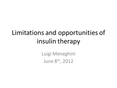 Limitations and opportunities of insulin therapy