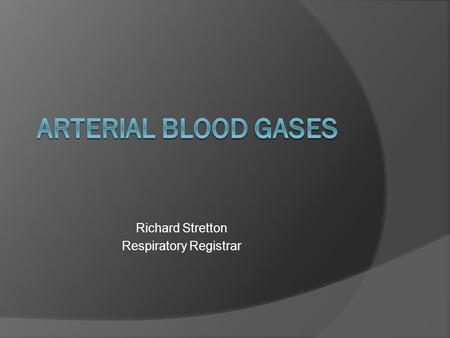 Richard Stretton Respiratory Registrar
