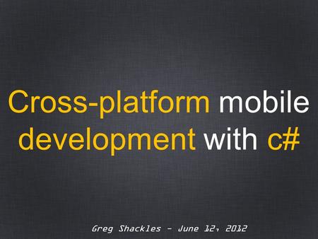 Cross-platform mobile development with c#