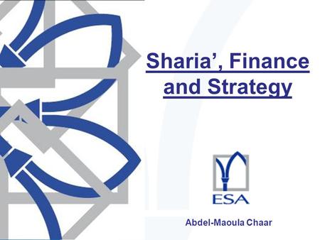 Sharia’, Finance and Strategy