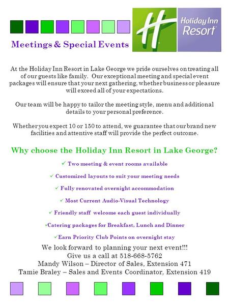 Meetings & Special Events At the Holiday Inn Resort in Lake George we pride ourselves on treating all of our guests like family. Our exceptional meeting.