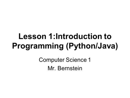 Lesson 1:Introduction to Programming (Python/Java)