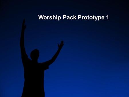 Worship Pack Prototype 1