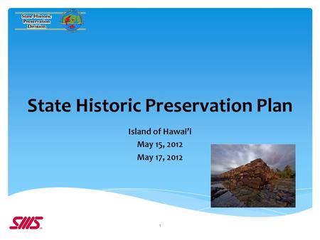 State Historic Preservation Plan Island of Hawaii May 15, 2012 May 17, 2012 1.