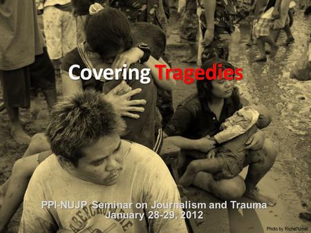 Photo by Richel Umel PPI-NUJP Seminar on Journalism and Trauma January 28-29, 2012.