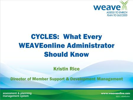 CYCLES: What Every WEAVEonline Administrator Should Know
