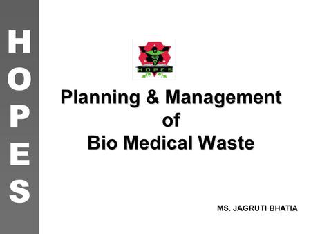 Planning & Management of Bio Medical Waste