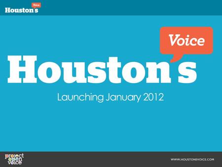 Launching January 2012. HOUSTON, WE HAVE A PROBLEM. Connecting Across the Fourth-Largest City in America SOLVED!