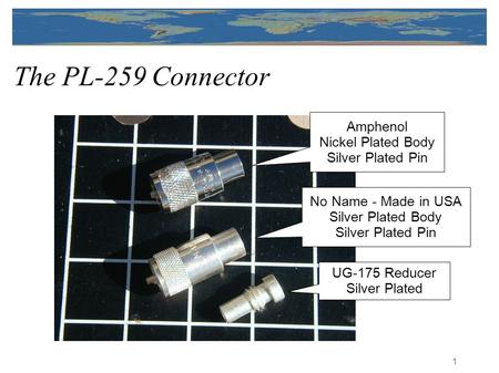 The PL-259 Connector Amphenol Nickel Plated Body Silver Plated Pin