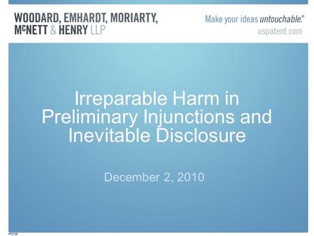 Irreparable Harm in Preliminary Injunctions and Inevitable Disclosure December 2, 2010 #720196.