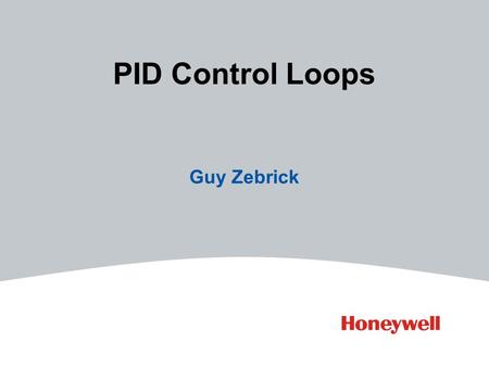 PID Control Loops Guy Zebrick.