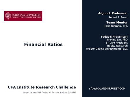 Financial Ratios CFA Institute Research Challenge Adjunct Professor:
