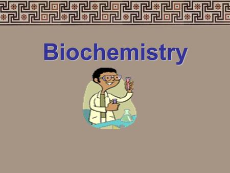 Biochemistry.