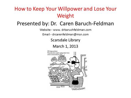 How to Keep Your Willpower and Lose Your Weight