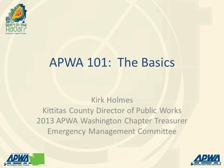APWA 101: The Basics Kirk Holmes
