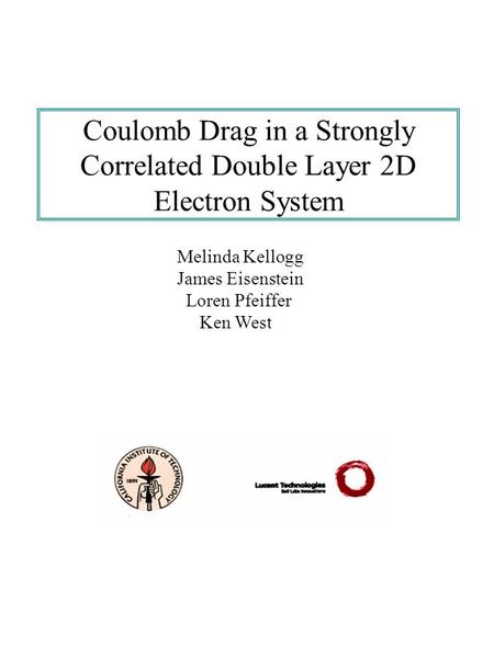 Coulomb Drag in a Strongly Correlated Double Layer 2D Electron System