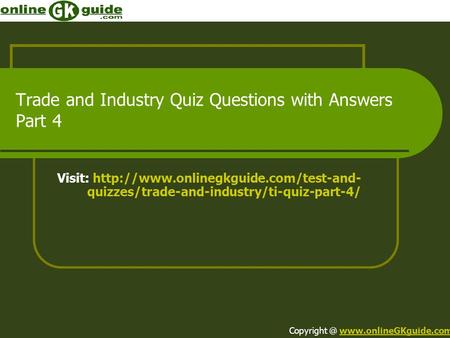Trade and Industry Quiz Questions with Answers Part 4