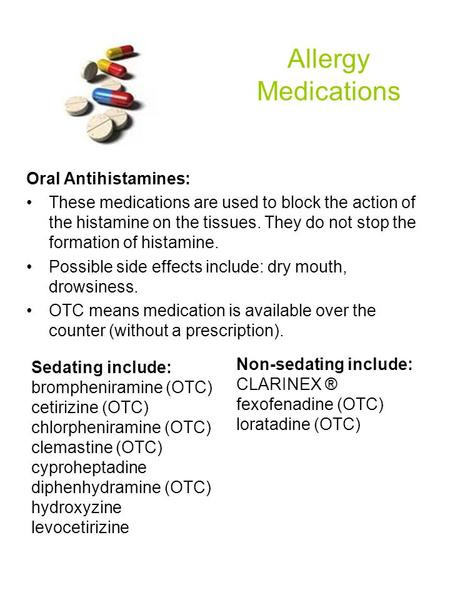Allergy Medications Oral Antihistamines: