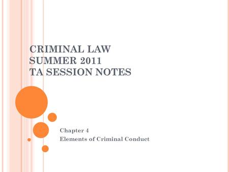 CRIMINAL LAW SUMMER 2011 TA SESSION NOTES