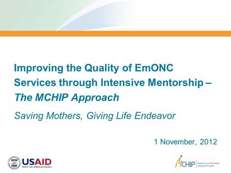 Improving the Quality of EmONC Services through Intensive Mentorship –