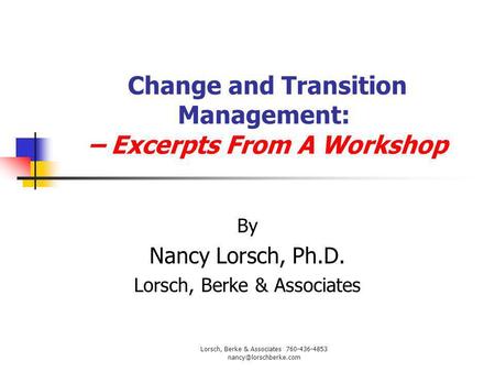 Change and Transition Management: – Excerpts From A Workshop