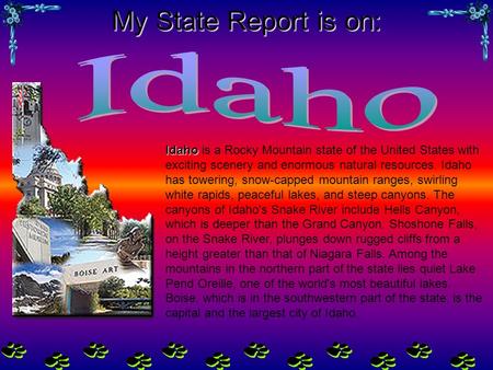 My State Report is on: Idaho