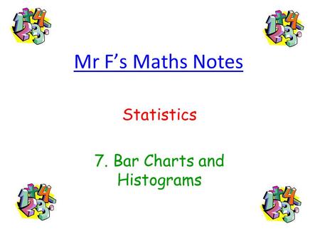 Statistics 7. Bar Charts and Histograms