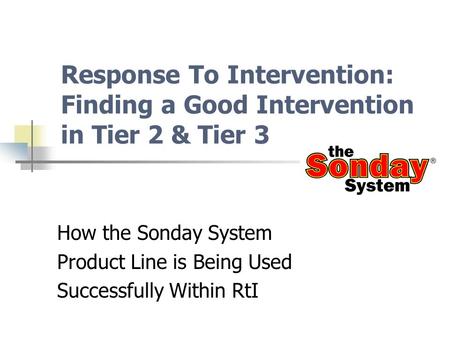 How the Sonday System Product Line is Being Used