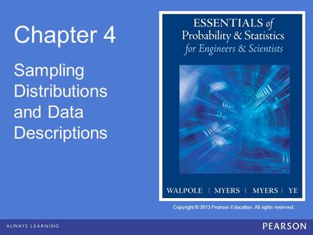 Chapter 4 Sampling Distributions and Data Descriptions.