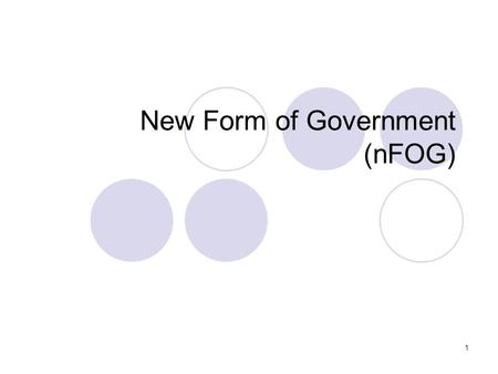 1 New Form of Government (nFOG). 2 Approved by the 219 th General (2010) Assembly and sent to Presbyteries for ratification.