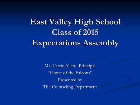 East Valley High School Class of 2015 Expectations Assembly