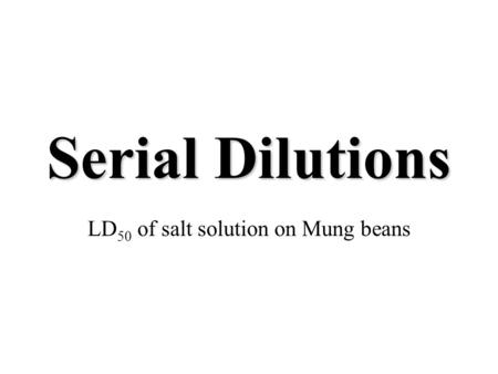 LD50 of salt solution on Mung beans